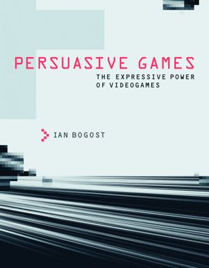 Persuasive Games : The Expressive Power of Videogames