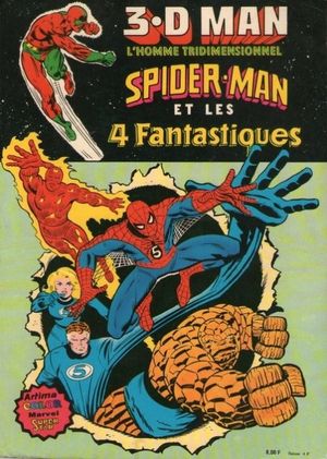 3.D Man, l'homme tridimensionnel, Spider-Man et les 4 Fantastiques