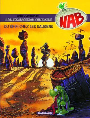 Du rififi chez les sauriens - Nabuchodinosaure, tome 3