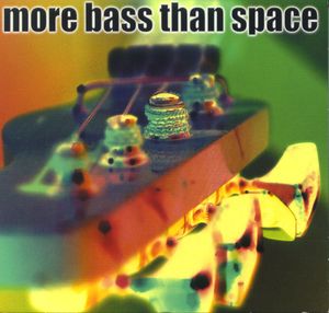 More Bass Than Space