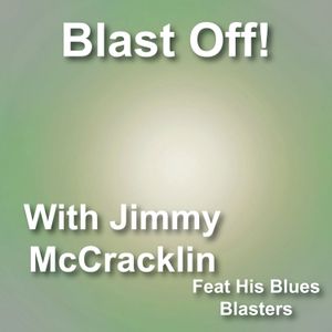 Blast Off With Jimmy McCracklin & His Blues Blasters