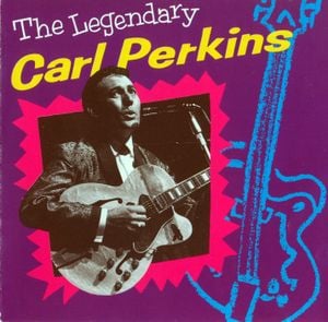 The Legendary Carl Perkins