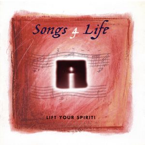 Songs 4 Life: Lift Your Spirit!
