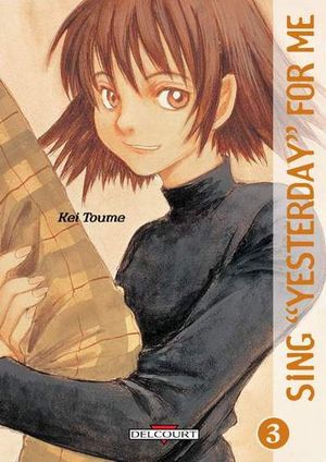 Sing "Yesterday" For Me, tome 3