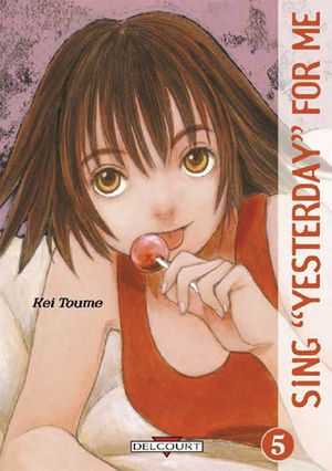 Sing "Yesterday" For Me, tome 5