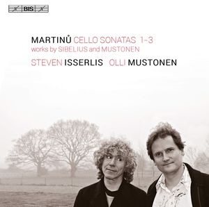 Martinů: Cello Sonatas 1-3 / Works by Sibelius and Mustonen