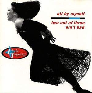 All by Myself / Two Out of Three Ain't Bad (Single)