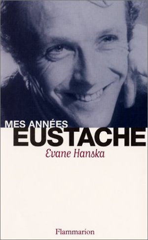 Mes Années Eustache