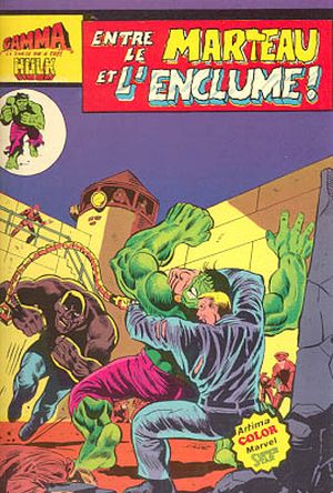 Entre le Marteau et l'Enclume - Gamma la bombe qui a créé Hulk, tome 12
