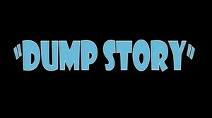 "Dump Story"