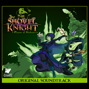 Shovel Knight: Plague of Shadows: Original Soundtrack (OST)