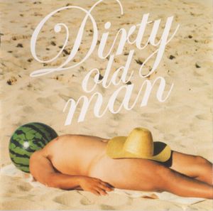 DIRTY OLD MAN～さらば夏よ～