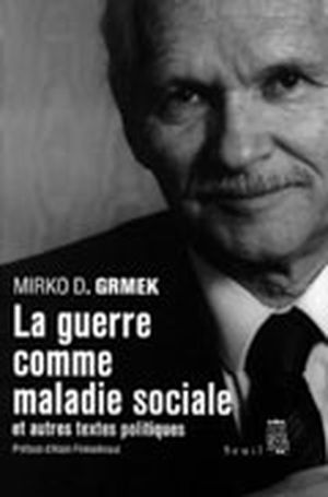 La guerre comme maladie sociale