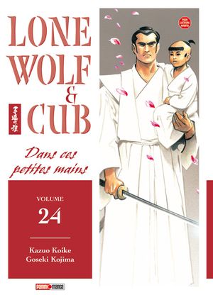 Dans ces petites mains - Lone Wolf & Cub, tome 24