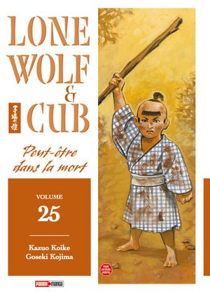 Peut-être dans la mort - Lone Wolf & Cub, tome 25