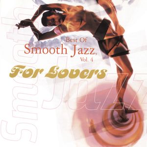 Best of Smooth Jazz, Volume 4: For Lovers
