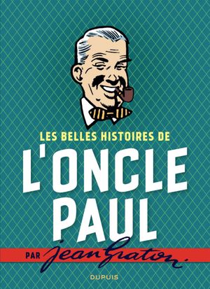 Les Belles Histoires de l'oncle Paul