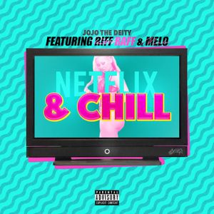 Netflix and Chill (Single)
