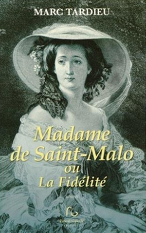 Madame de Saint-Malo ou la fidélité