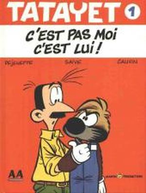 C'est pas moi c'est lui ! - Tatayet, tome 1