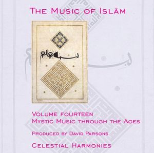 The Music of Islam, Volume 14: Mystic Music Through the Ages