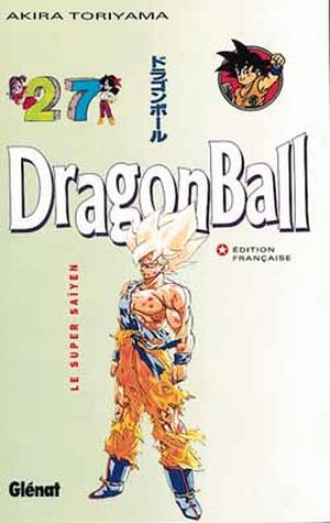 Le Super Saïyen - Dragon Ball, tome 27