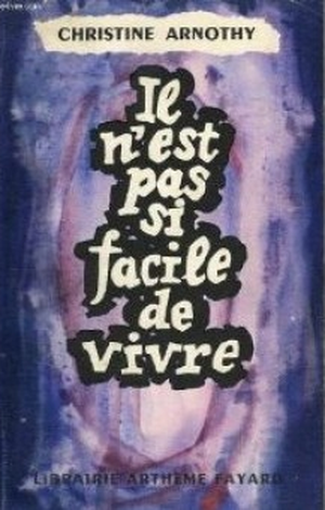 Il n'est pas si facile de vivre