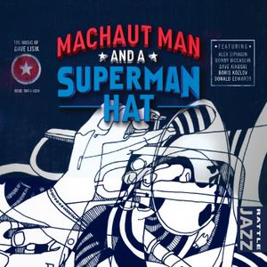 Machaut Man and a Superman Hat