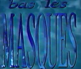 image-https://media.senscritique.com/media/000011882373/0/bas_les_masques.jpg