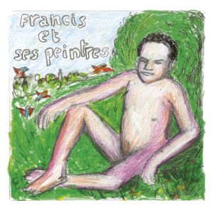 Francis et ses Peintres
