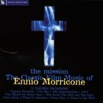 Pochette The Mission: The Classic Film Music of Ennio Morricone