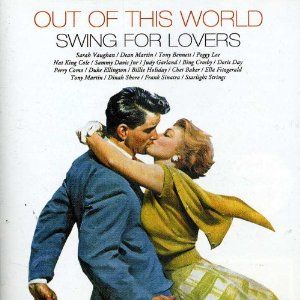 Out of This World: Swing for Lovers