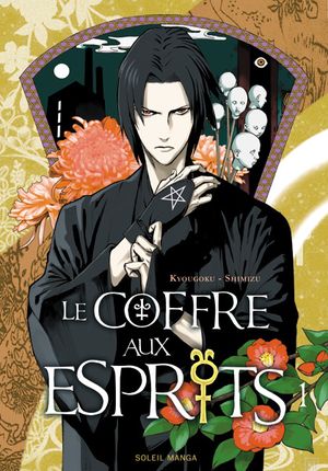 Le Coffre aux esprits, tome 1