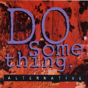 Do Something: Alternative