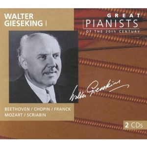 Great Pianists of the 20th Century, Volume 32: Walter Gieseking I