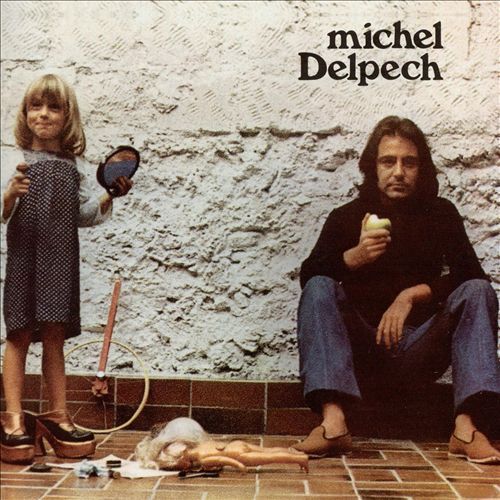 Michel Delpech Michel Delpech SensCritique