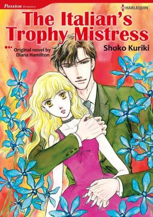 THE ITALIAN'S TROPHY MISTRESS (Harlequin Comics)