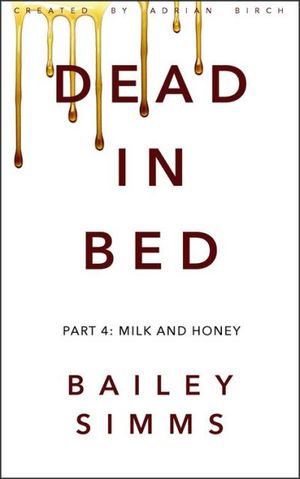 DEAD IN BED by Bailey Simms: Part 4