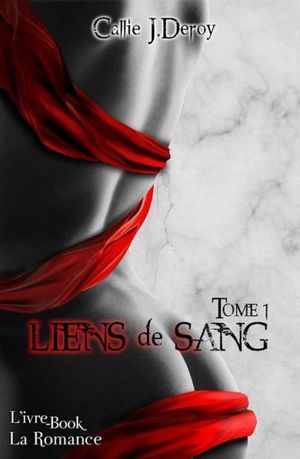 Liens de sang, tome 1