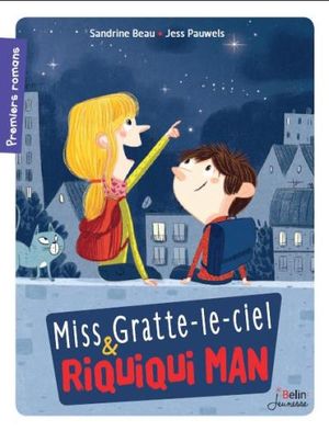 Miss Gratte-le-ciel et Riquiqui Man