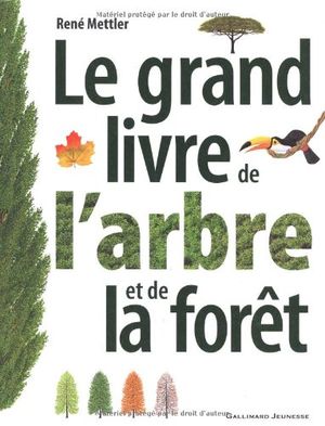 Le grand livre de l'arbre et de la forêt