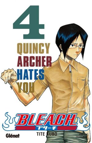 Quincy Archer Hates You - Bleach, tome 4