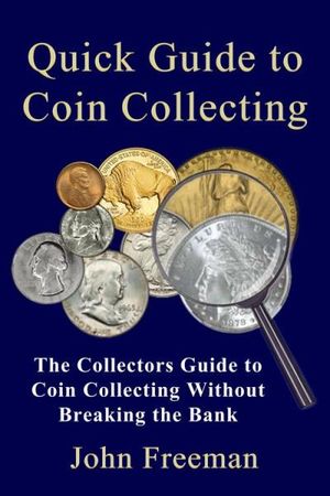 Quick Guide to Coin Collecting