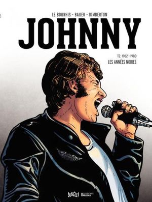 Johnny - Tome 2 - Les années Noires (1962-1980)