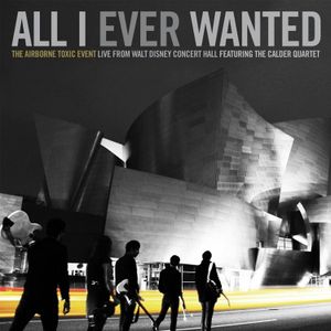All I Ever Wanted: Live From Walt Disney Concert Hall Featuring the Calder Quartet (Live)
