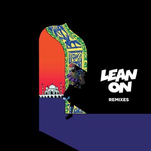 Lean On (Moska remix)