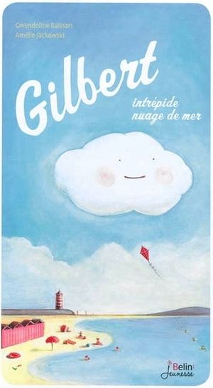 Gilbert, intrépide nuage de mer