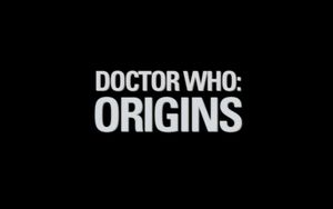 Doctor Who : Origins