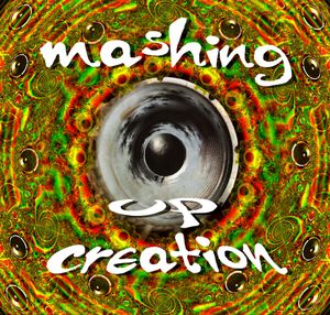 Mashing Up Creation