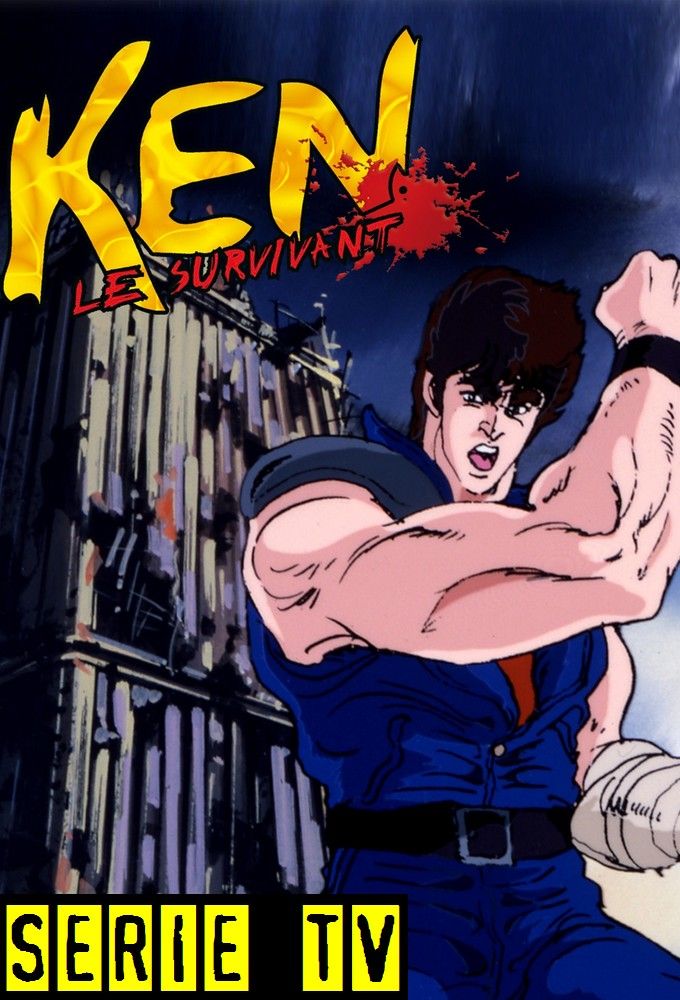 North Star La Légende De Ken Le Survivant Ken le survivant - Anime (1984) - SensCritique